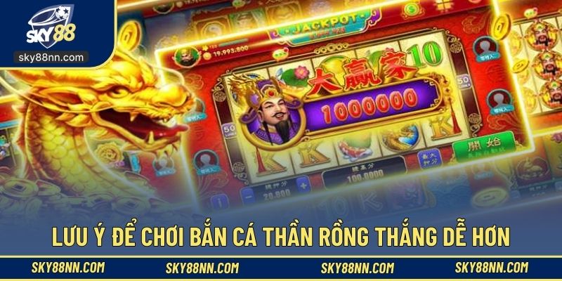 Lưu ý cần nắm khi tham gia bắn cá thần rồng